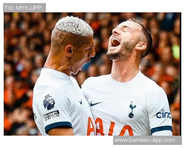 理查利森热刺百场里程碑回顾贡献23球11助攻展现出色表现